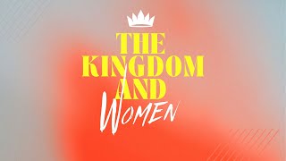 The Kingdom and Women - Part 2 | June 2, 2024