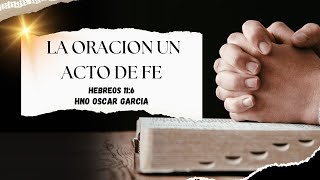 Noviembre 1//  La Oracion Un Acto De Fe