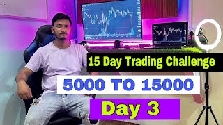 Day 3 | ₹5000 To 15000 Trading Challenge | Options Trading | Smart Traders