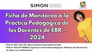 FICHA DE MONITOREO  A LA PRÁCTICA PEDAGÓGICA DE LOS DOCENTES 2024 // SIMON - MINEDU