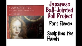 Japanes BJD   #11  Sculpting the hands