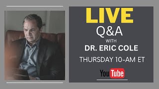 LIVE WITH DR.ERIC COLE