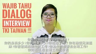 Wajib Tahu Dialog PERCAKAPAN INTERVIEW TKI TAIWAN || Belajar Mandarin !!