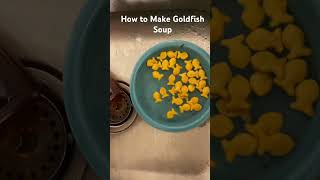 How to Make Goldfish Soup