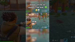 Bro thought we couldn’t see him…🍀🙏😭 #fortnite #fortniteclips #gaming #fortnitememes #viral #memes