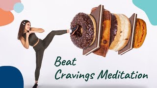 10 Minute Mindfulness Meditation To Help With Cravings