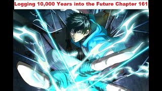 Logging 10,000 Years into the Future Chapter 161