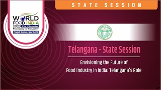 Telangana State Session at the Conference at World Food India 2023