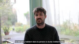 La pension de famille : être chez soi mais pas tout seul. Vidéo 2/6