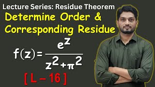 Determining Poles and Corresponding Residues | Example | L16 | Residue Theorem @ranjankhatu