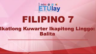 Balita || Grade 7 Filipino || Quarter 3 Week 7