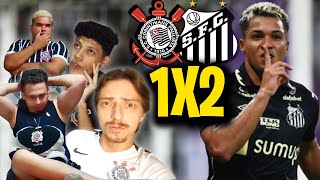 REACT CORINTHIANS 1X2 SANTOS (Campeonato Paulista 2022) Reações Torcedores Revoltados