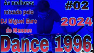 Dance 1996 (#02) - eurodance90 discoteca90 flashback90 dance90 - 21/01/2024