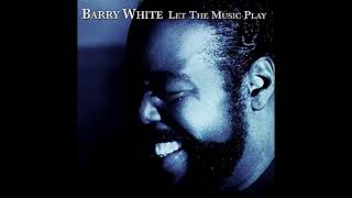 Barry White - Let The Music Play  (Extended)