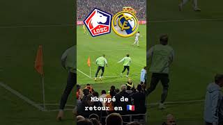 Mbappé de retour en France avec le réal Madrid contre Lille! Champions league #mbappe  #realmadrid