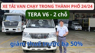 ĐÁNH GIÁ XE VAN TERA V6 2 CHỖ DÀI 2M6 | MẪU MỚI NĂM 2024 | ƯU ĐÃI TRƯỚC BẠ 50% | TRẢ GÓP 80 TRIỆU