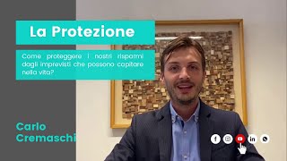 Le polizze di protezione - Come proteggere dagli imprevisti i nostri risparmi