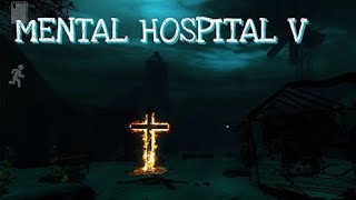 Mental Hospital V часть расследование  друга