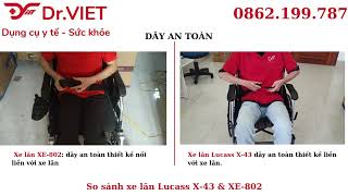 So sánh xe lăn Lucass X-43 & XE-802 | Y Khoa DrViet