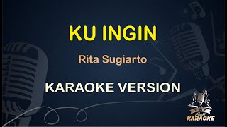 KUINGIN || Rita Sugiarto ( Karaoke ) Dangdut || Koplo HD Audio