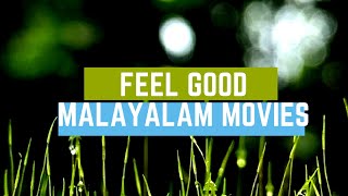 Recently malayalam good feeling movies