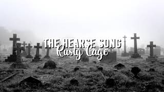 Rusty Cage - The Hearse Song [Slowed]