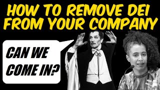 How to Remove DEI from Your Company