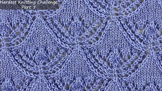 Knitting Challenge! In Parts! Beautiful to look at, Hard to follow! Knitting Pattern Part 5!