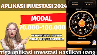 APLIKASI INVESTASI CUKUP MODAL 70.000 PENGHASIL DANA 2024