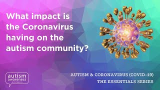 What impact is the Coronavirus having on the autism community?