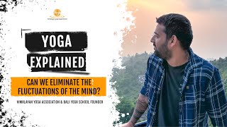 Yoga Explained | Can We Eliminate the Thoughts | Himalayan Yoga Association #rishikeshindia