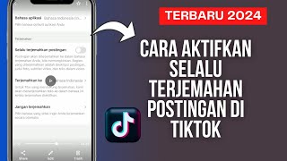 Cara Aktifkan Selalu Terjemahan Postingan di Tiktok