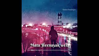 Mata Heenayak wela cover(covered by Oshan Sandeepa)