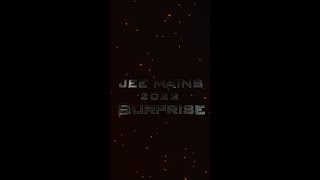 🔥🔥Big Surprise For All JEE MAINS Aspirants Subscribe NOW !#jee #jeemain #iit #iitjee #goals #shorts