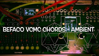 “Befaco VCMC Chords - Ambient” by Friendly Noise