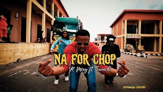 NA FOR CHOP (Feat. SWEECH) by R MIXY (Official Music Video)