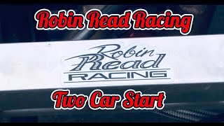 ROBIN READ RACING. TWO CAR START