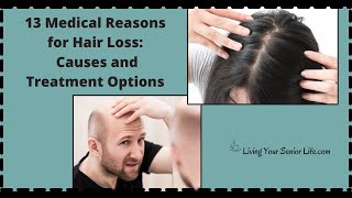 13 Medical Reasons for Hair Loss - Causes and Treatment Options