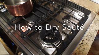 How to Dry Sauté