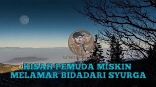 Ustadz Hanan Attaki | KISAH PEMUDA MISKIN MELAMAR BIDADARI SYURGA DENGAN BERSEDEKAH | Kisah Islam