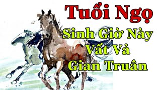 Tuổi Ngọ Sinh Giờ Nào Mưu Sự Dễ Thành, Giờ nào Khốn Khó Trăm Bề