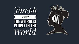 Joseph Henrich: The Weirdest People in the World