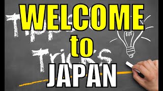 Japan Travel Tip - Welcome to Japan