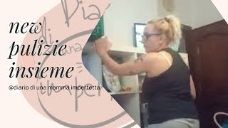 Pulizie insieme\\nuovo video pulizie @Diariodiunamammaimperfetta