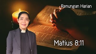 Renungan Harian Kamis,16 Mei 2024 Matius 8:11