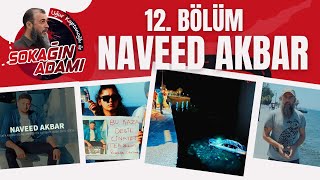 SOKAĞIN ADAMI 12. BÖLÜM - NAVEED AKBAR