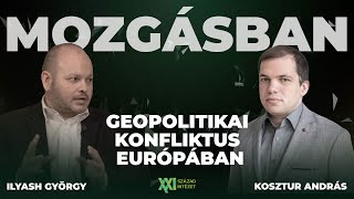 MOZGÁSBAN: Geopolitikai konfliktus Európában