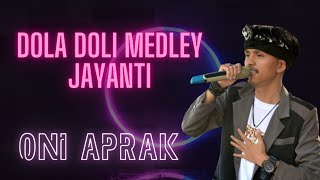 DOLA DOLI MEDLEY JAYANTI KOPLO BAJIDOR(Live kp cabeareuy cirawa)COVER ONI APRAK