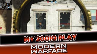 MY INSANE 200IQ PLAY (Modern Warfare)