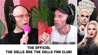 The Official "The Dolls are the Dolls Fan Club!" with Trixie and Katya | The Bald and the Beautiful